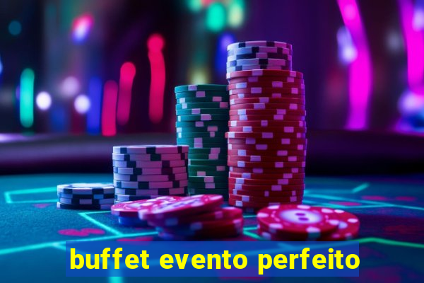 buffet evento perfeito